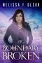 [Boundary Magic 04] • Melissa F Olson - 04 Boundary Broken